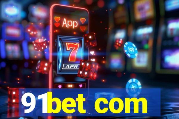 91bet com